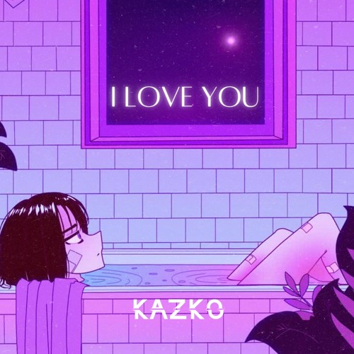 I Love You - Kazko