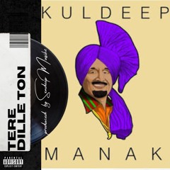 TERE DILLE TON| KULDEEP MANAK | NOXL | Sxndeep Musikz .mp3
