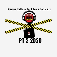 Marvin Culture Lockdown Soca Mix PT 2 2020