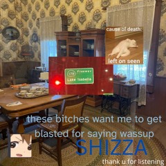 these bitches want me to get blasted for saying wassup