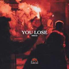 HIRAD - You Lose