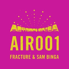 BINGA x FRACTURE: AIR001