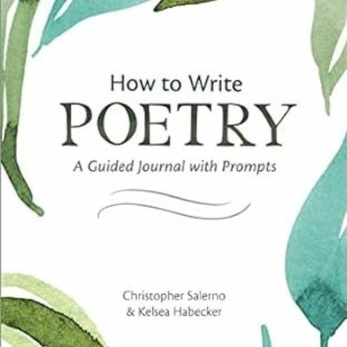 Stream EBOOK #pdf How to Write Poetry: A Guided Journal with 