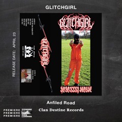 PREMIERE CDL \\ GLITCHGIRL - ANFIELD ROAD [Clan Destine Records] (2022)