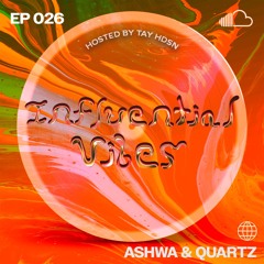 INFLUENTIAL VIBES RADIO EP 026 W/ ASHWA & QUARTZ