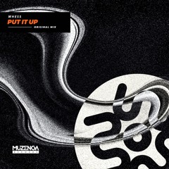 Whess - Put It Up (Original Mix) | FREE DOWNLOAD