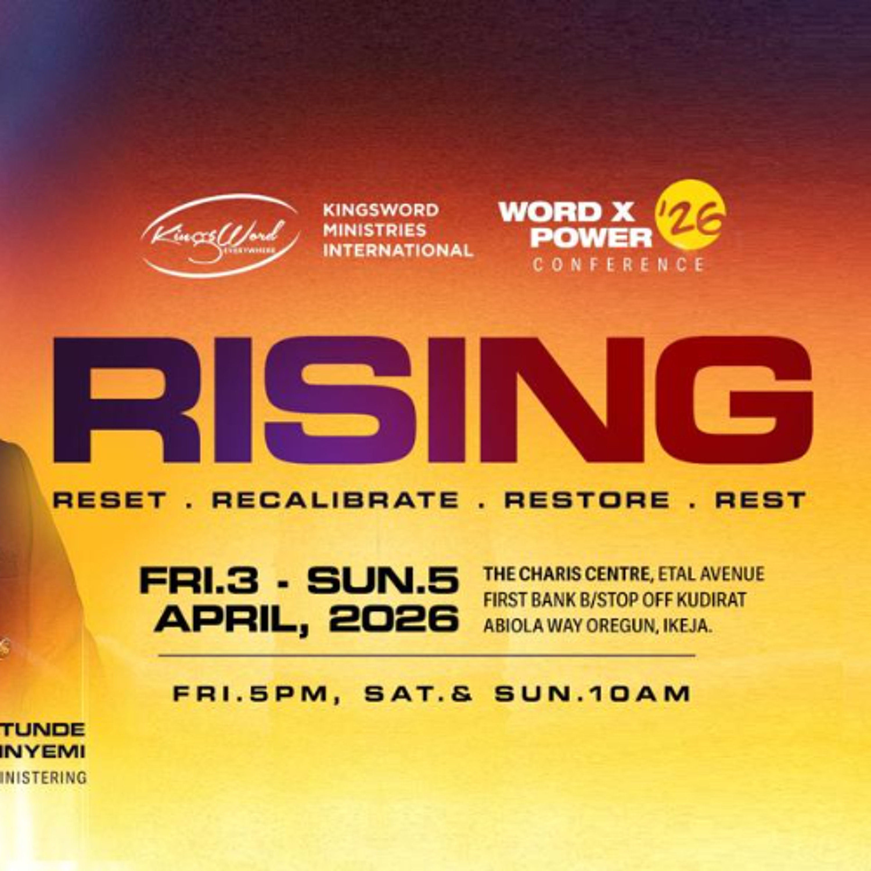 WORD & POWER CONFERENCE 26-RISING-RESET, RECALIBRATE, RESTORE, REST-3RD APRIL 2026-PST. TUNDE AKINYEMI