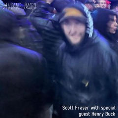 Scott Fraser with special guest Henry Buck [24.09.2022]