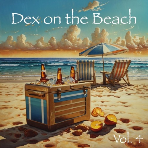 Dex On The Beach Vol. 4 (Summertime Mix)