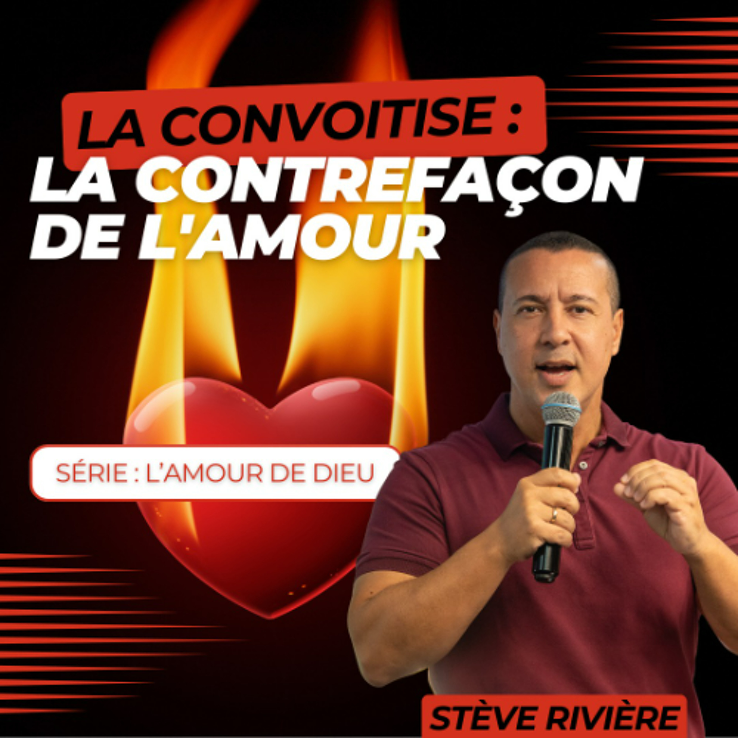 La convoitise : La contrefaçon de l'amour - Stève RIVIERE