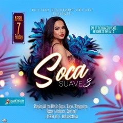 Soca Suave 3 (Friday April 7th 2023 Inside Kaieteur) Mixed by @Mammasboy