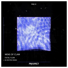 Mens Of Clam - Fatal Flow (Dj Dextro Remix)