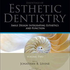 VIEW KINDLE 📤 Smile Design Integrating Esthetics and Function: Essentials in Estheti