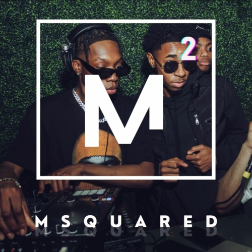 M² (MJNAHRAMP X DJ MARGABWOY)