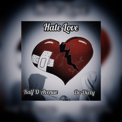 Hate Love - Ralf D Avenue x Do Dirty (Official Audio)