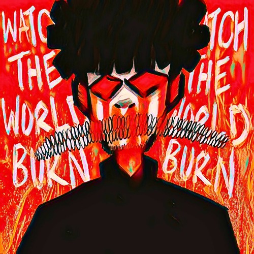 WATCH THE WORLD BURN [PROD. OMINVS]