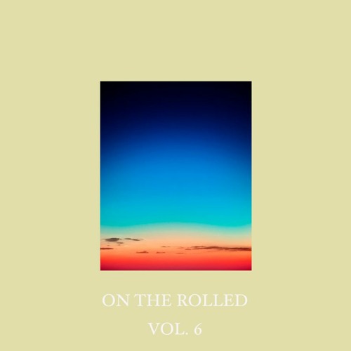 on the rolled vol6 [live.6.2020]
