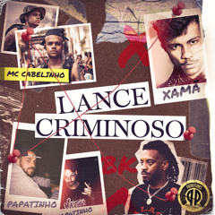 Lance Criminoso (feat. BK)