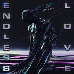 ENDLESS LOVE