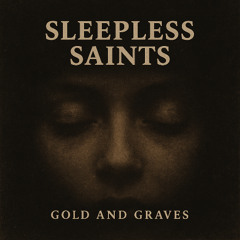SLEEPLESS SAINTS