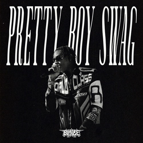 Pretty Boy Swag (Blaize Flip)