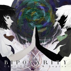 BIPOLARITY (ft. Supire)