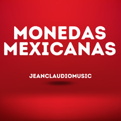 Monedas Mexicanas - Jean Claudio Music