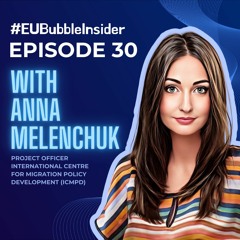 Navigating Migration Policies with Anna Melenchuk