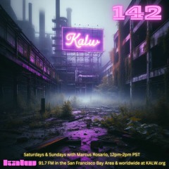 #142 • Live on KALW 91.7 FM San Francisco Bay Area • January 20, 2024