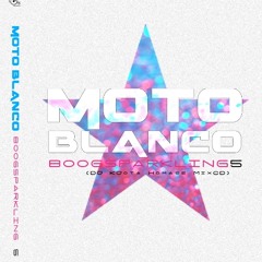 Moto Blanco BoogSparkling 5 (DJ KJota Homage MixSet)