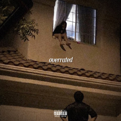 Overrated (prod. McX)