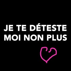 Jetedetestemoinonplus 💔