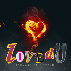 Loved U ft CitySun