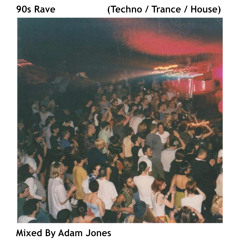 90s Rave (Trance, Techno & House Mix)
