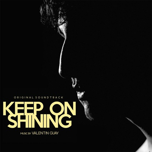 Keep On Shining Original Soundtrack By Valentin Guay