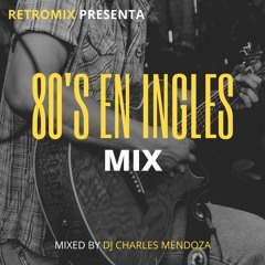 Mix 80's En Ingles [2020] - Dj Charles Mendoza