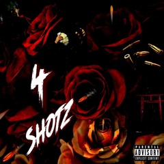 4 Shotz - Mickeywitaloc X Ace Cino