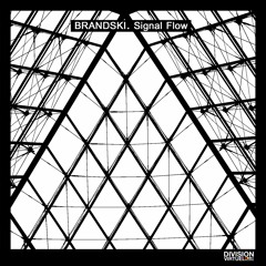 TL PREMIERE : Brandski - Signal Flow [Division Virtuel Records]