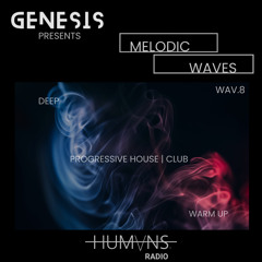 WAV.8 | GENESIS | MELODIC WAVES | HUMANS RADIO