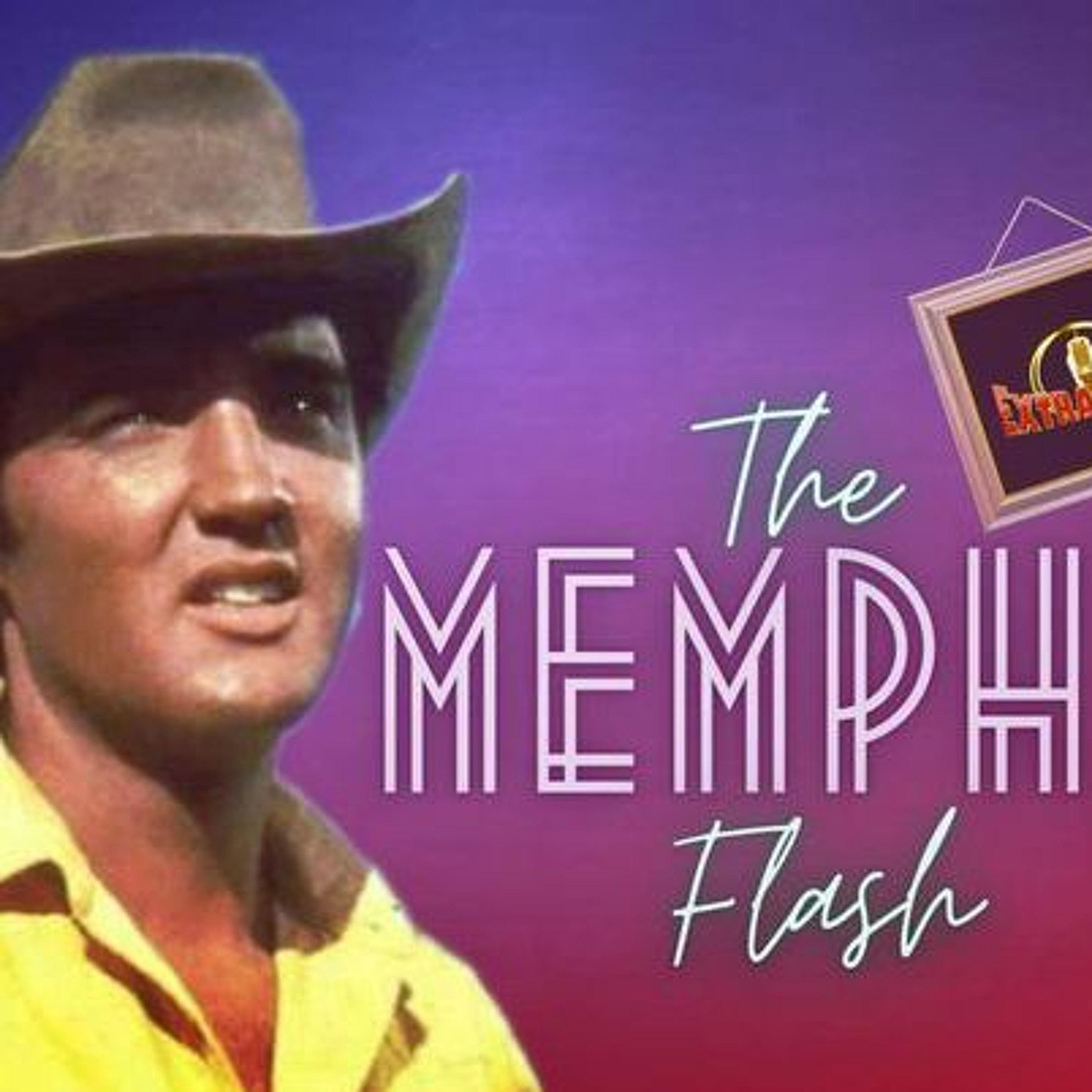 Elvis The Memphis Flash Extra Gold Episode 77 episode artwork