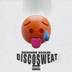 Rooler & Sickmode - Discosweat (ThatChriz Mashup) (Original Mix)
