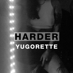 Harder Podcast #124 - YUGOrette