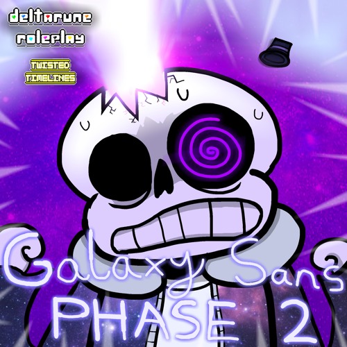GALAXY SANS: INERTIA IN VAIN (Phase 2) | Deltarune RP: Twisted Timelines