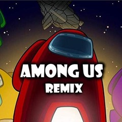 Among Us - Alpha Sky (EDM Remix)