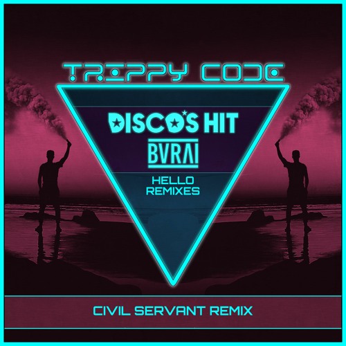 Disco's Hit & Burai - Hello (Civil Servant Radio Remix)