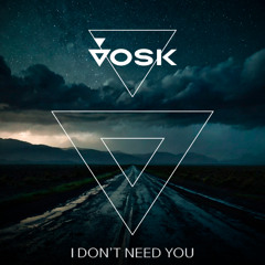 I Don't Need You