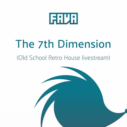 The 7th Dimension (Old School Retro House livestream, spring 2020)