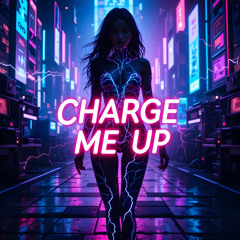 Charge Me Up