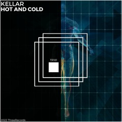 KellAr - Hot And Cold (Original Mix)