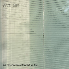 no Essence w/o Context {170925]